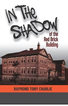 In The Shadow Of The Red Brick Building - Raymond Tony Charlie