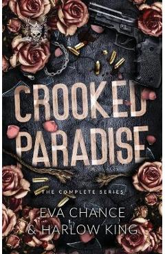 Crooked Paradise: The Complete Series - Eva Chance