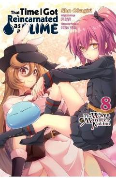 That Time I Got Reincarnated as a Slime, Vol. 8 (Manga): The Ways of the Monster Nation - Sho Okagiri