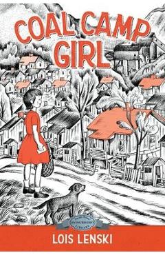 Coal Camp Girl - Lois Lenski