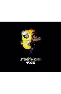 The Art of Love, Death + Robots - Ramin Zahed