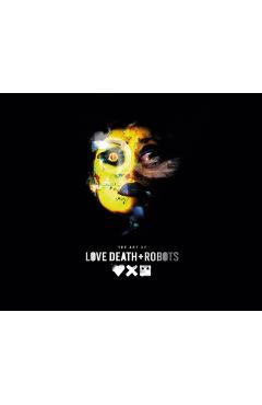 The Art of Love, Death + Robots - Ramin Zahed