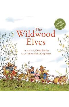 The Wildwood Elves - Anne-marie Chapouton