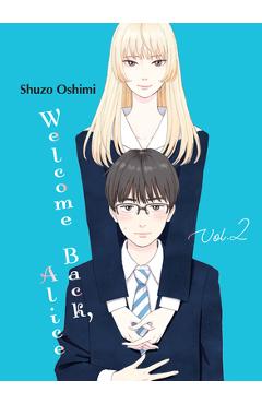 Welcome Back, Alice 2 - Shuzo Oshimi