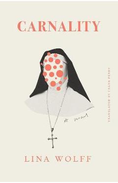 Carnality - Lina Wolff
