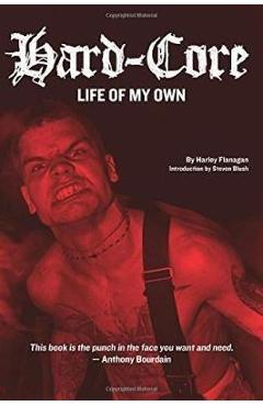 Hard-Core: Life of My Own - Harley Flanagan