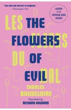 Les Fleurs Du Mal (the Flowers of Evil): The Award-Winning Translation - Charles Baudelaire