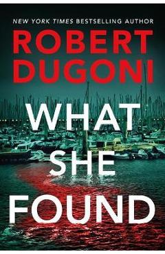 What She Found - Robert Dugoni