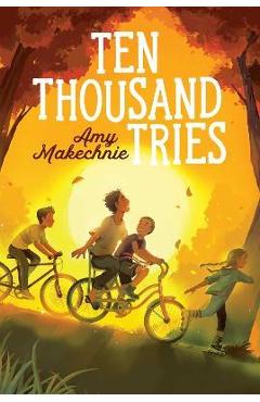 Ten Thousand Tries - Amy Makechnie