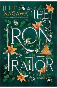 The Iron Traitor Special Edition - Julie Kagawa