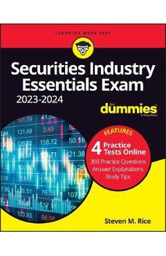 Securities Industry Essentials Exam 2023-2024 for Dummies with Online Practice - Steven M. Rice