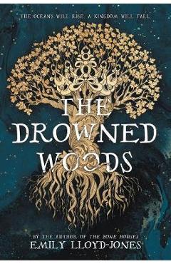 The Drowned Woods - Emily Lloyd-jones