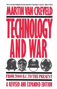 Technology and War: From 2000 B.C. to the Present - Martin L. Van Crevald
