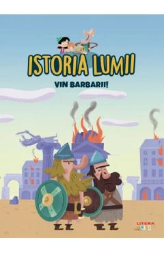 Istoria lumii. Vin barbarii!