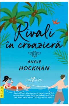 Rivali in croaziera – Angie Hockman Angie poza bestsellers.ro