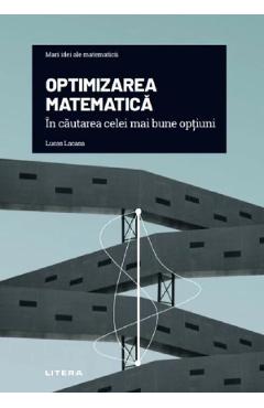 Mari idei ale matematicii. Optimizarea matematica - Lucas Lacasa