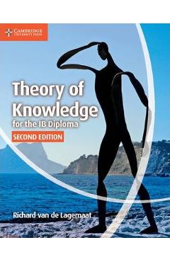 Theory of Knowledge for the IB Diploma - Richard van de Lagemaat