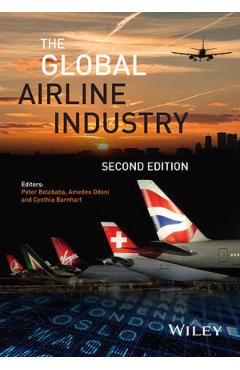 The Global Airline Industry libris.ro imagine 2022 cartile.ro