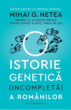 O istorie genetica (incompleta) a romanilor -  Mihai G. Netea