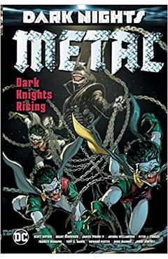 Dark Nights: Metal: Dark Knights Rising – Grant Morrison, Scott Snyder Beletristica