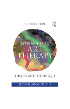 Approaches to Art Therapy – Judith Aron Rubin Judith Aron Rubin imagine 2022 cartile.ro