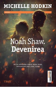 eBook Noah Shaw. Devenirea - Michelle Hodkin