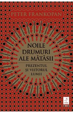 eBook Noile drumuri ale matasii - Peter Frankopan