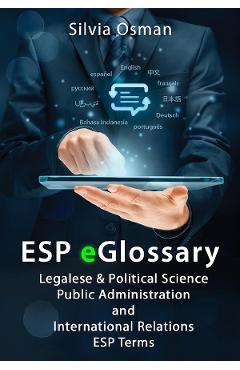 eBook ESP eGlossary. Legalese & Political Science, Public Administration and International Relations, ESP Terms - Silvia Osman