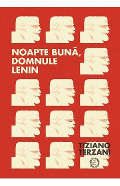 Noapte buna, domnule Lenin - Tiziano Terzani