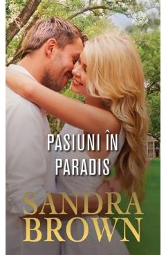 Pasiuni in paradis - Sandra Brown