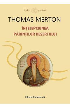 Intelepciunea Parintilor Desertului - Thomas Merton
