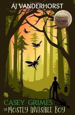 The Mostly Invisible Boy (Casey Grimes) - Aj Vanderhorst