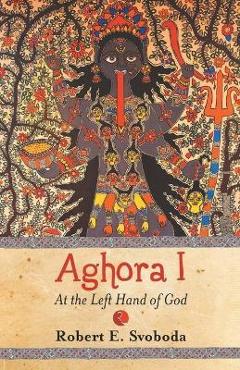 Aghora - 1 - Robert Svoboda E