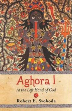 Aghora - 1 - Robert Svoboda E