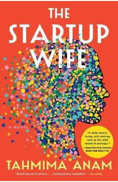 The startup wife - tahmima anam