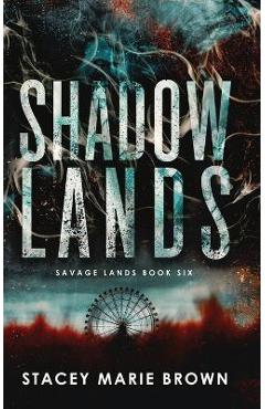 Shadow Lands - Stacey Marie Brown