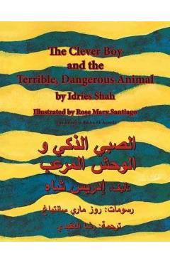 The Clever Boy and the Terrible Dangerous Animal: English-Arabic Edition - Idries Shah