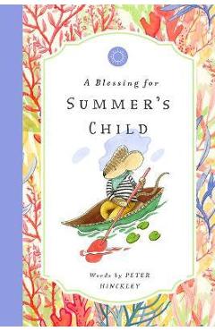 A Blessing for Summer\'s Child - Peter Hinckley
