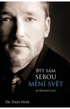 Být sám sebou mění svět (Czech) - Dain Heer