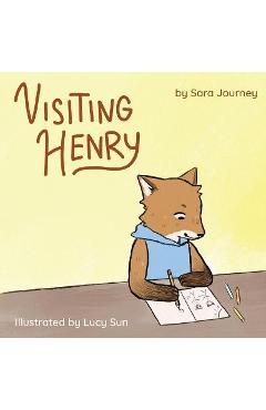 Visiting Henry - Sara Journey