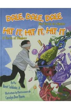 Dale, dale, dale / hit it, hit it, hit it: una fiesta de numeros / a fiesta of numbers - jr. saldana