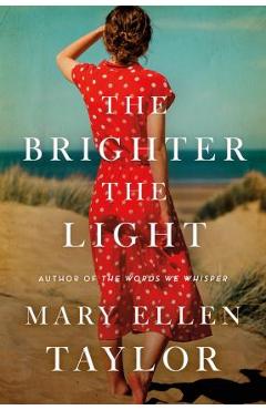 The Brighter the Light - Mary Ellen Taylor