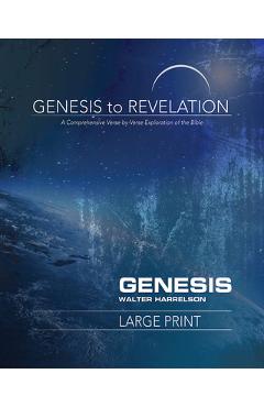 Genesis to Revelation: Genesis Participant Book: A Comprehensive Verse-By-Verse Exploration of the Bible - Walter Harrelson
