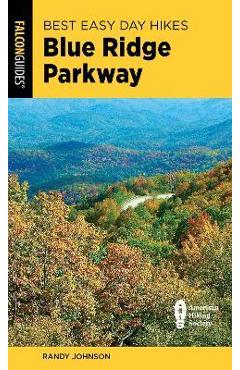 Best Easy Day Hikes Blue Ridge Parkway - Randy Johnson