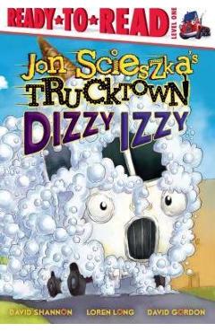 Dizzy Izzy: Ready-To-Read Level 1 - Jon Scieszka
