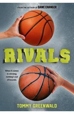 Rivals: (A Game Changer Companion Novel) - Tommy Greenwald