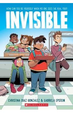 Invisible: A Graphic Novel - Christina Diaz Gonzalez