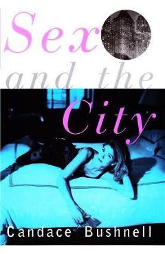 Sex and the City - Candace Bushnell