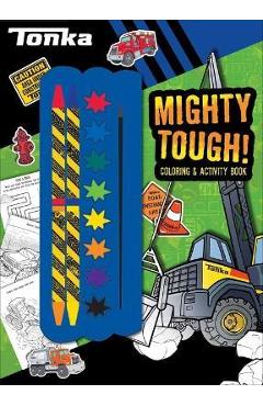 Tonka: Mighty Tough! - Grace Baranowski