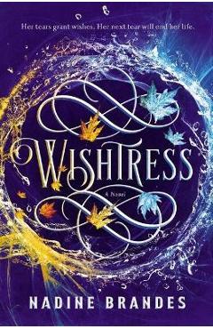 Wishtress - Nadine Brandes